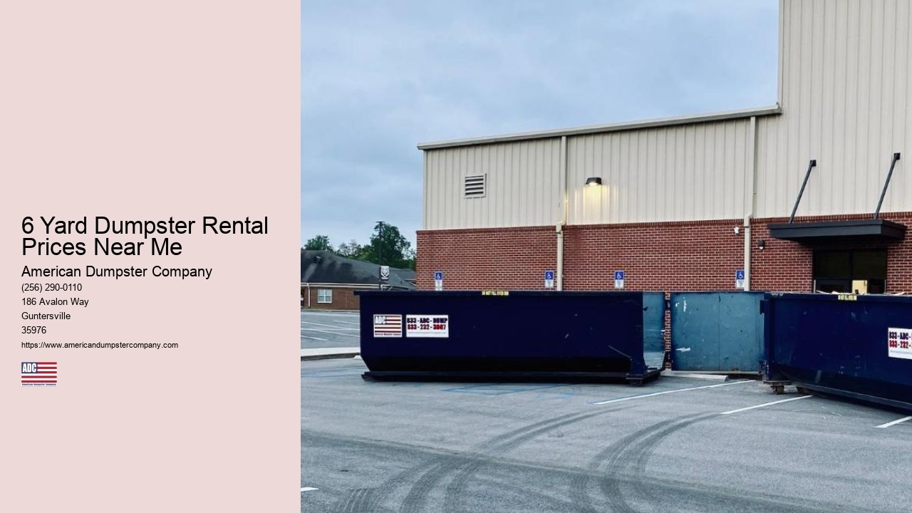 6 Yard Dumpster Rental Prices Near Me